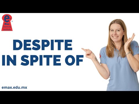 Despite and in spite of - Significan lo mismo (a pesar de) y las usamos para contrastar oraciones.