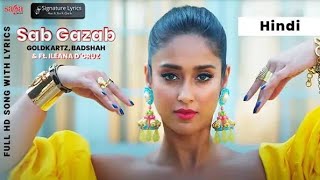 Sab Gazab Sab Gazab ||badshah||iliana Bollywood song