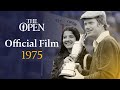 Tom Watson wins at Carnoustie | The Open Official Film 1975 の動画、YouTube動画。