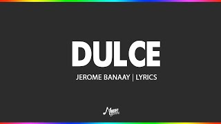 Dulce-Jerome Banaay | LYRICS