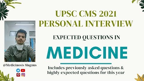UPSC CMS Personal Interview II Questions expected in MEDICINE II included previous year QnA 🔥