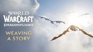 Dragonflight Weaving A Story World Of Warcraft