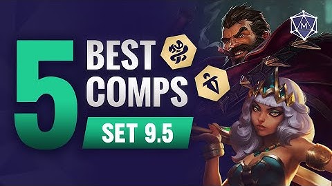 NEW TFT Set 9.5 Top 5 Comps to ABUSE! (Patch 13.18)