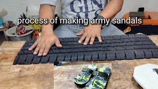 Process of making army sandals