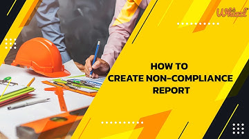 How to Create a Non-Compliance Report (NCR) (Consultants)