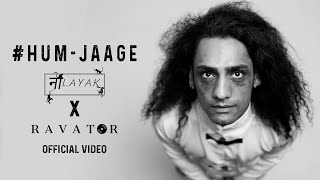 Naalayak/ Sahil Samuel - Hum Jaage ‘Sexy Bhai Ji‘ Ft. Ravator (Official Video) | Indiea Records