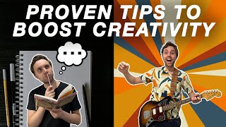 7 Proven Tips To Boost Your Creativity
