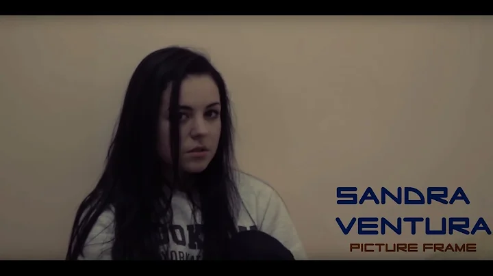 Sandra Ventura  -  Picture Frame ( Official Video )