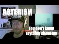 All these VOCALS!! [ASTERISM - You don't know anything about me] First time REACTION!