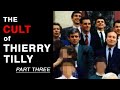 The Cult of Thierry Tilly (Part 3) の動画、YouTube動画。