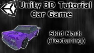 #18 How to make a Car game - Unity 3D Tutorial - SkidTexture