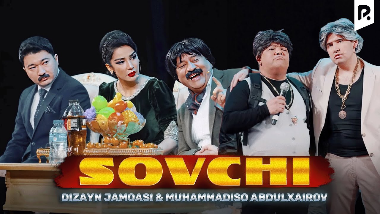 Dizayn jamoasi & Muhammadiso Abdulxairov - Sovchi