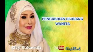 ELVY SUKAESIH_Pengabdian Seorang Wanita