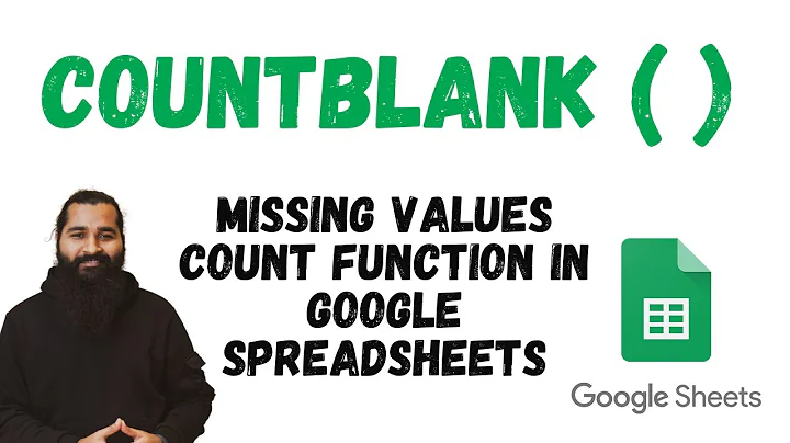 COUNTBLANK function in google spreadsheet to count missing values