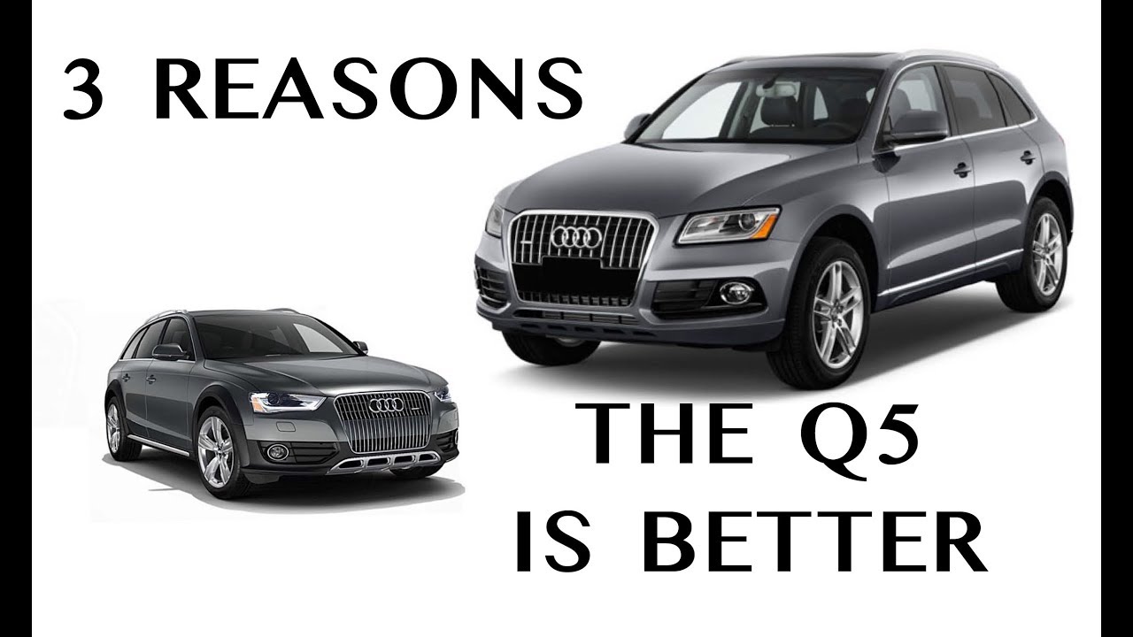 Audi Q5 Vs Audi Allroad Youtube