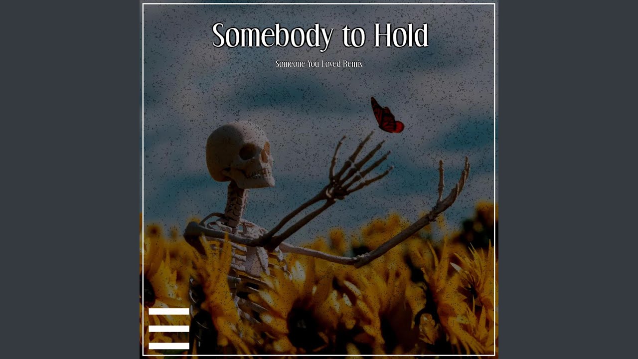 Somebody to Hold