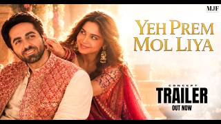 Yeh Prem Mol Liya | Concept Trailer | Ayushmann Khurrana | Sharvari | Sooraj Barjatya | 2026
