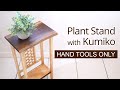 Plant Stand with Kumiko by Hand Tools