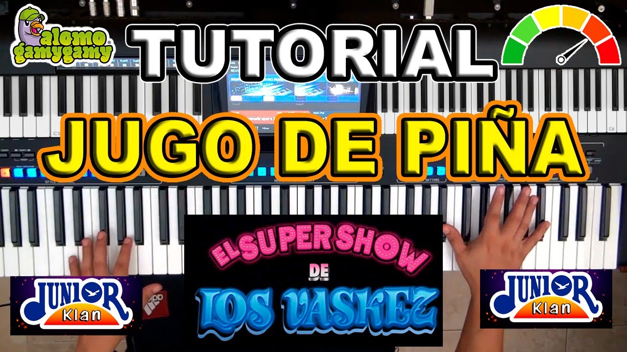 Jugo De Piña: Los Vasquez - Junior Klan / Tutorial: Figuras y Acordes