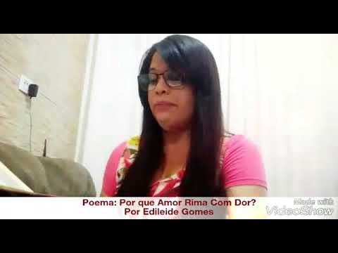 Por que o Amor rima com Dor? - Por Edileide Gomes