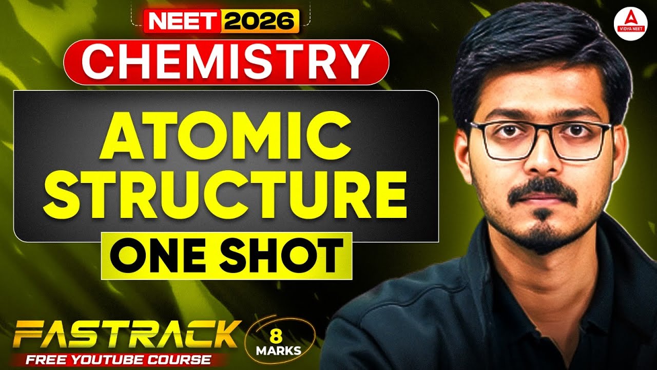 Atomic Structure Class 11th in ONE SHOT | NEET UG 2026 Chemistry by ...