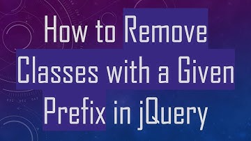 How to Remove Classes with a Given Prefix in jQuery