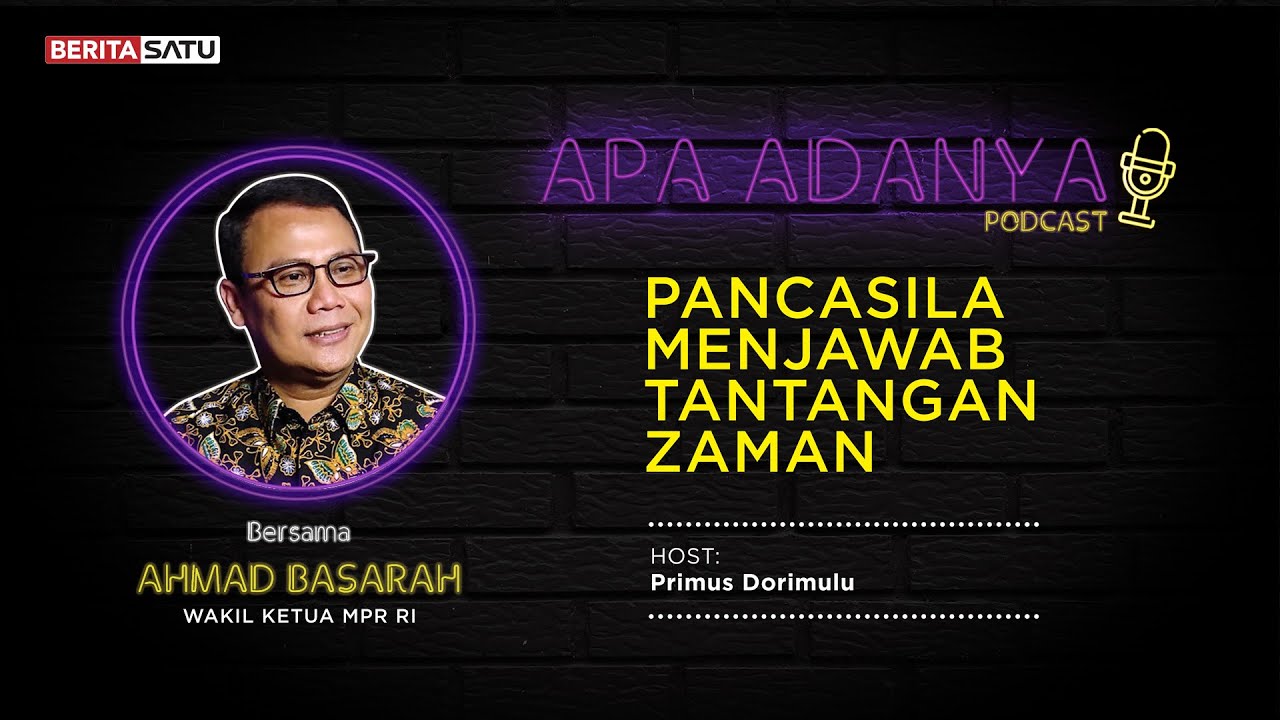 Podcast Apa Adanya : Pancasila Menjawab Tantangan Zaman  |  31 Mei 2022