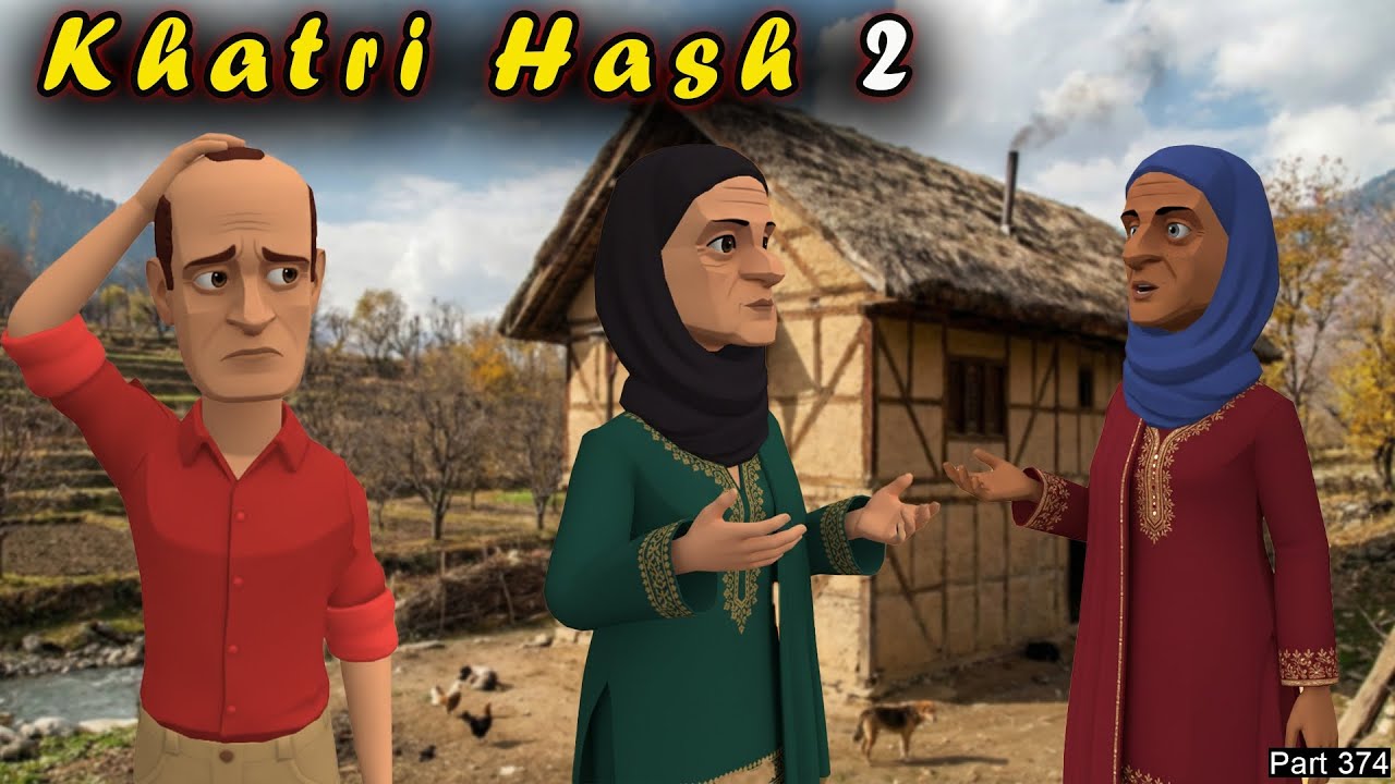 Khatri Hash 2 | Part 374 | Afreen Chi Asel | Kashur Circus