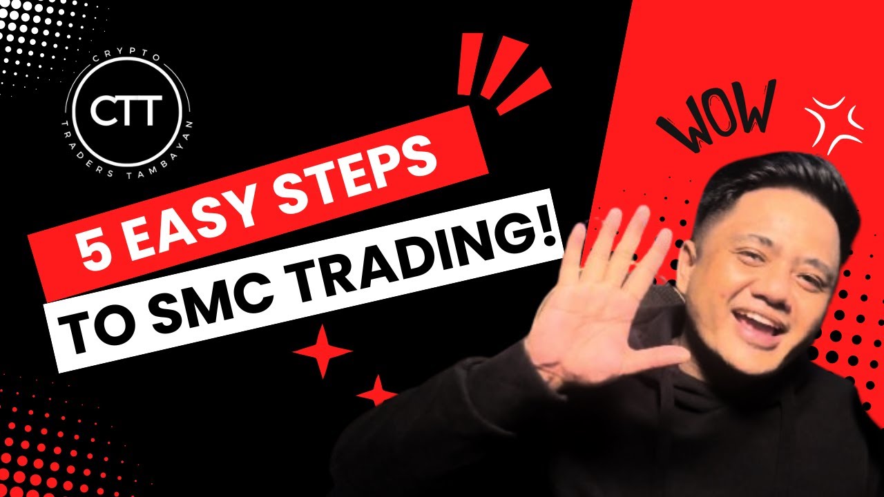 5 EASY STEP TO SMC TRADING - PINAKA MADALING PARAAN - YouTube