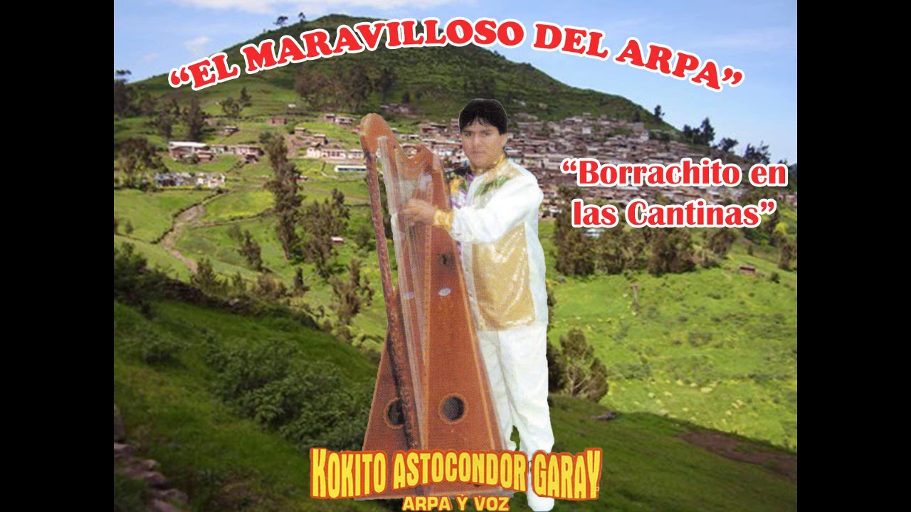 KOKITO ASTOCONDOR GARAY - MI VIDA ERES TU Y BORRACHITO EN LAS CANTINAS