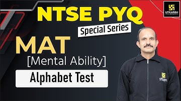 NTSE PYQ Special Series | Alphabet Test | Mental Ability | NTSE Preparation | Satish Kumar Sir