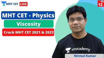 MHT CET - Physics | Viscocity | Crack MHT CET 2021 & 2022 | Unacademy MHT CET | Nirmal Kumar Sir