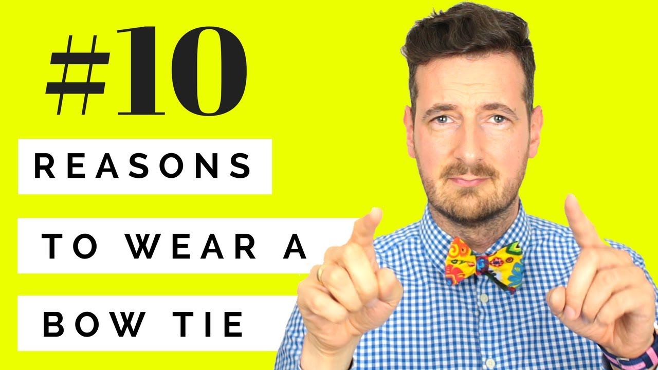 10 reasons to wear a bow tie bow ties are cool youtube