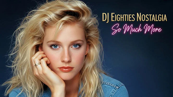 So Much More - DJ EIGHTIES NOSTALGIA (Music Video) | DJ EN 2025
