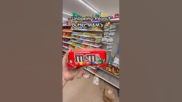 Unboxing Peanut Butter M&M’s 🥜