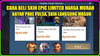 CARA BELI SKIN EPIC LIMITED HARGA MURAH,KALIAN BISA BAYAR PAKE PULSA SKIN LANGSUNG MASUK MLBB.