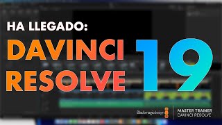 Llega DaVinci Resolve 19