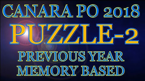 PUZZLE-14/ PREVIOUS YEAR MEMORY BASED/ CANARA BANK PO/ ALSO FOR IBPS CLERK MAINS 2018