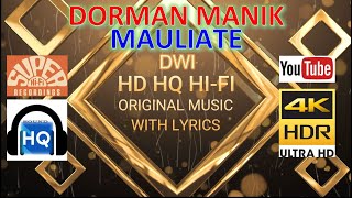 MAULIATE - DORMAN MANIK (LYRICS VERSION) HD 4K HQ HI-FI