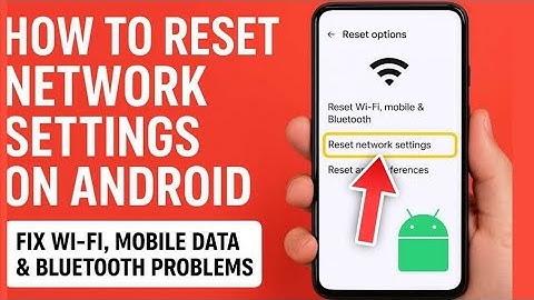 How To Reset Network Settings On Android | Fix WiFi, Mobile Data & Bluetooth Problems
