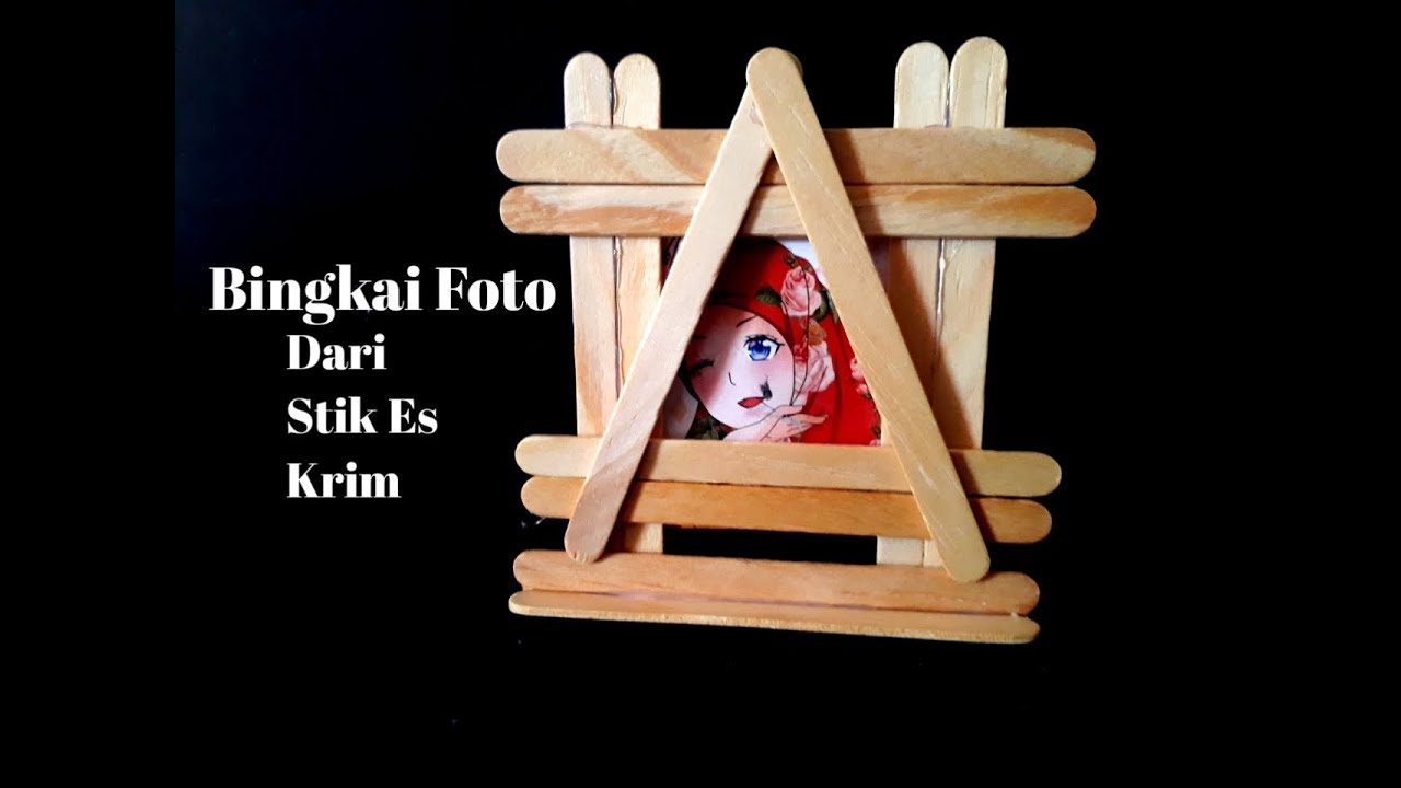 Cara Membuat  Bingkai  Foto  Cantik Dari  Stik  Es  Krim  YouTube