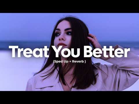 Shawn Mendes - Treat You Better (sped up+reverb)