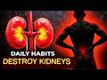 Your Daily Habits Could Be Ruining Your Kidneys!