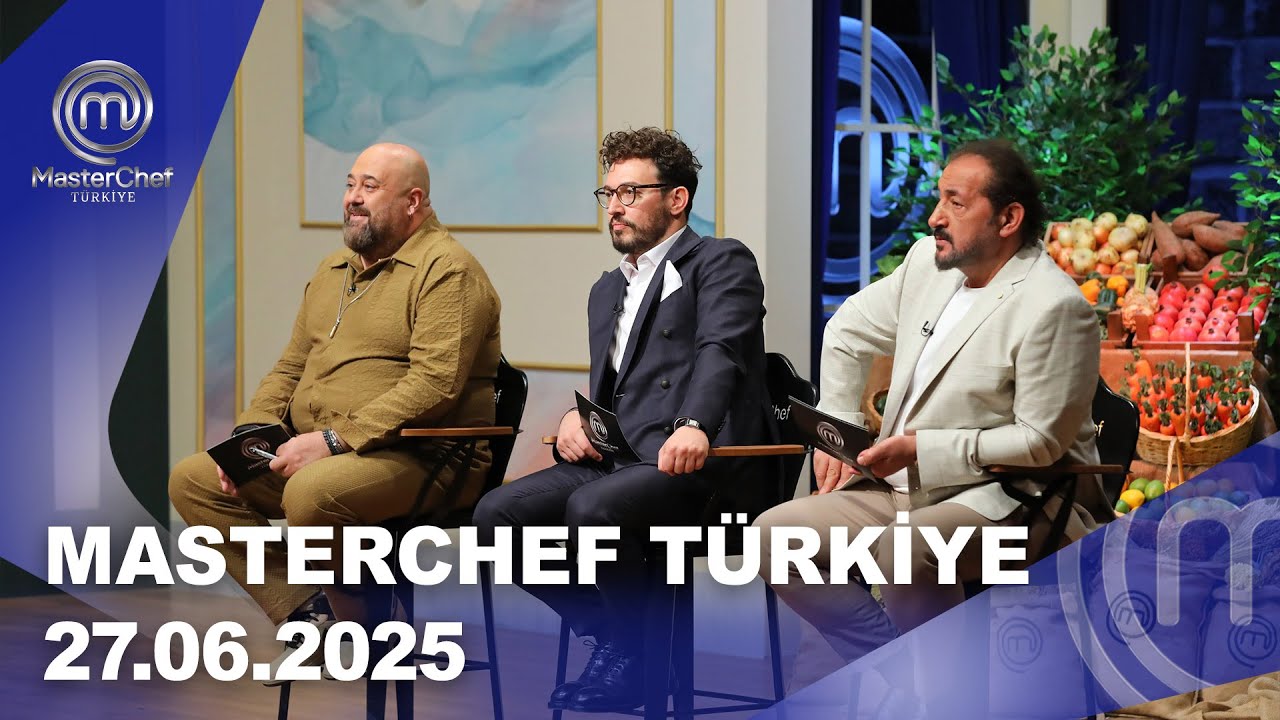 MasterChef Türkiye | 27.06.2025  @masterchefturkiye ​