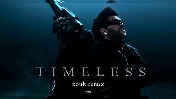 The Weeknd, Playboi Carti - Timeless Zouk Remix 2025