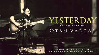Yesterday (Beatles Cover) - Otan Vargas