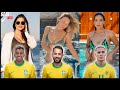 Brazil world cup squad 2022 wives and girlfriends who is the hottest