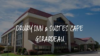 Drury Inn & Suites Cape Girardeau Review - Cape Girardeau , United States of America