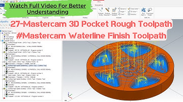 27-Mastercam 3D Pocket Rough Toolpath #Mastercam Waterline Finish Toolpath