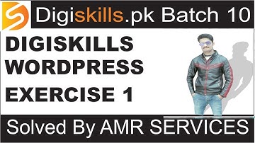 Digiskills: Wordpress Hands-On Exercise No. 1 Batch 9 2021  || Wordpress Exercise 1 || Batch 10